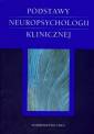 okładka książki - Podstawy neuropsychologii klinicznej