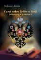 okładka książki - Carat wobec Żydów w Rosji. Od Katarzyny