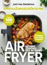 okładka książki - Air fryer. Szybko, zdrowo, bez