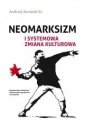 okładka książki - Neomarksizm i systemowa zmiana