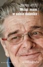 okładka książki - Wciąż mam w sobie dziecko. Autobiografia