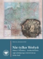 okładka książki - Nie tylko Wołyń. Polacy i Ukraińcy