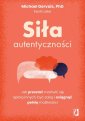 okłakda ebooka - Siła autentyczności. Jak przestać