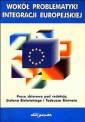 okładka książki - Wokół problematyki integracji europejskiej