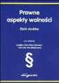 okładka książki - Prawne aspekty wolności. Zbiór