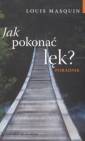 okładka książki - Jak pokonać lęk? Poradnik