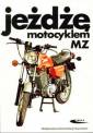 okładka książki - Jeżdżę motocyklem MZ