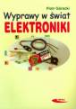 okładka książki - Wyprawy w świat elektroniki