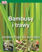 okładka książki - Bambusy i trawy. Prosta droga do