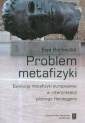 okładka książki - Problem metafizyki. Ewolucja metafizyki