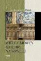 okładka książki - Wielcy mówcy Katedry na Wawelu