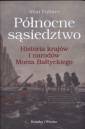 okładka książki - Północne sąsiedztwo. Historia krajów