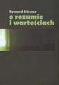 okładka książki - O rozumie i wartościach