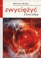 okładka książki - Zwyciężyć chorobę