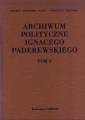 okładka książki - Archiwum polityczne Ignacego Paderewskiego.