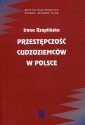 okładka książki - Przestępczość cudzoziemców w Polsce