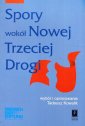 okładka książki - Spory wokół nowej trzeciej drogi