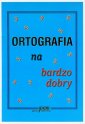 okładka książki - Ortografia na bardzo dobry