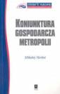 okładka książki - Koniunktura gospodarcza metropolii